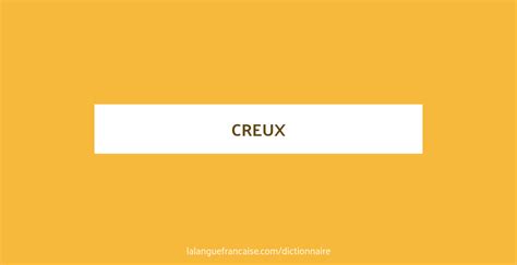 synonyme creux|le creux définition.